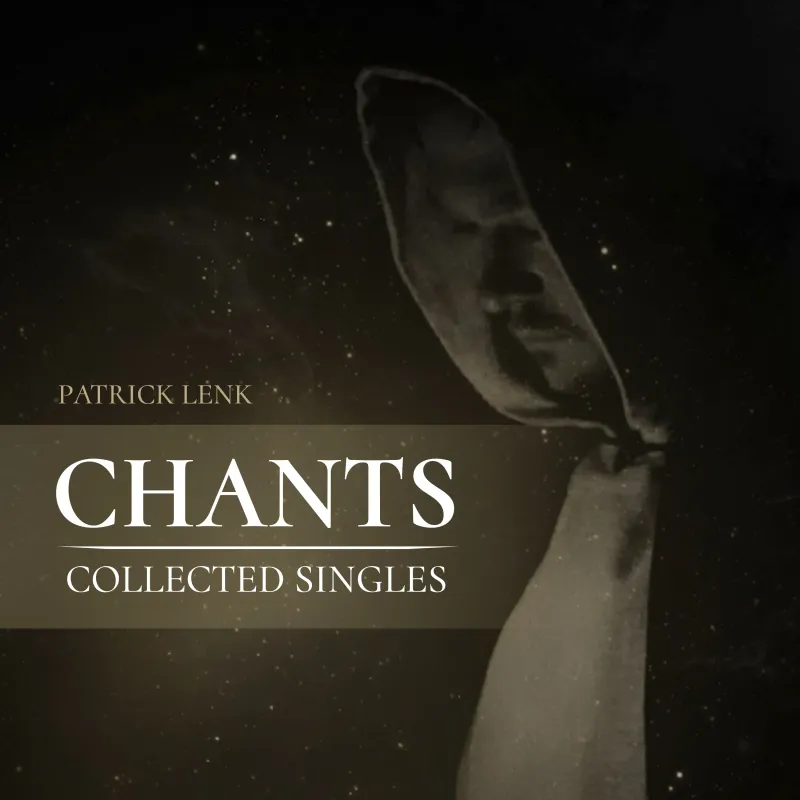 Chants (Collected Singles)